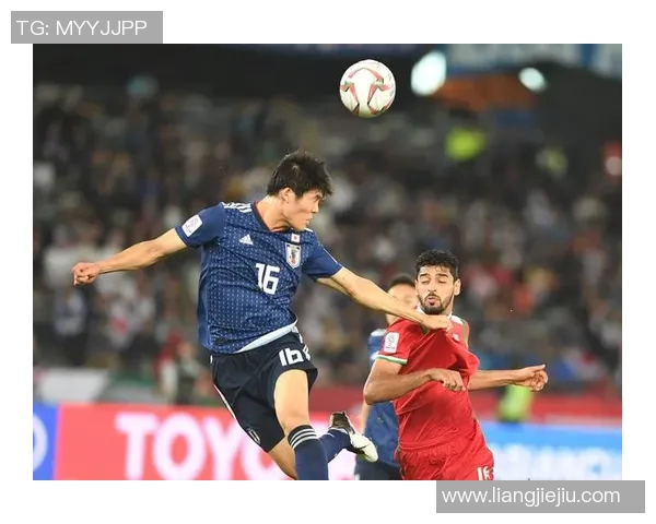 日本与阿曼精彩对决全场录像回放尽享比赛瞬间与精彩时刻